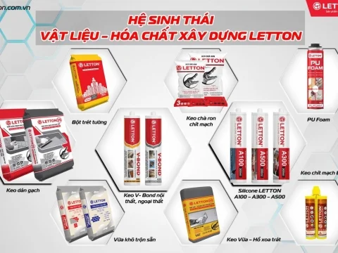 HỆ SINH THÁI VẬT LIỆU – HÓA CHẤT XÂY DỰNG LETTON