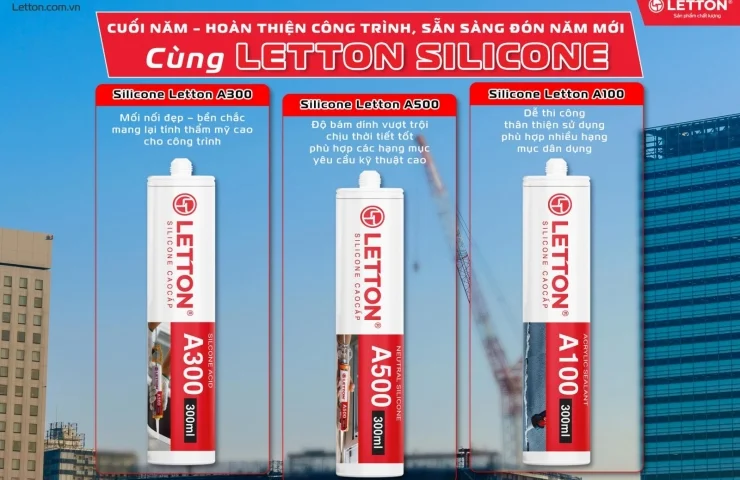 🎉 Hoàn Thiện Công Trình Cuối Năm – Sẵn Sàng Đón Tết 2026 Cùng Silicone LETTON 